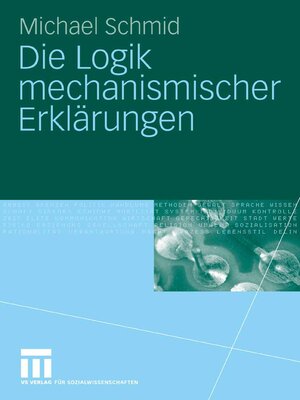 cover image of Die Logik mechanismischer Erklärungen